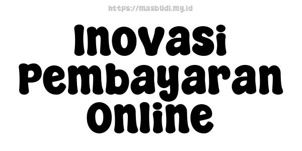 Inovasi Pembayaran Online