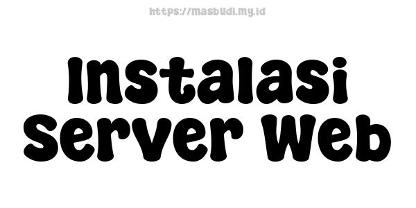 Instalasi Server Web