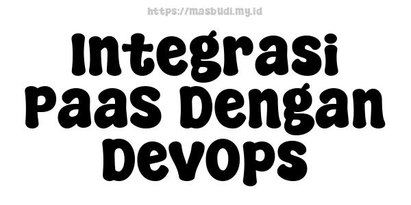 Integrasi PaaS Dengan DevOps