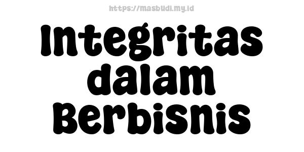 Integritas dalam Berbisnis