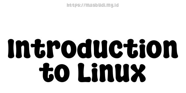 Introduction to Linux