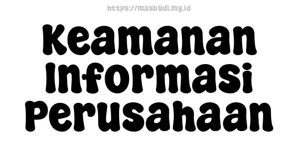 Keamanan Informasi Perusahaan