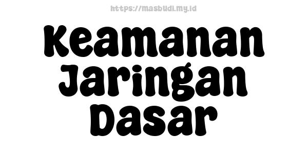 Keamanan Jaringan Dasar