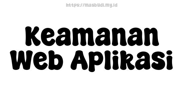 Keamanan Web Aplikasi