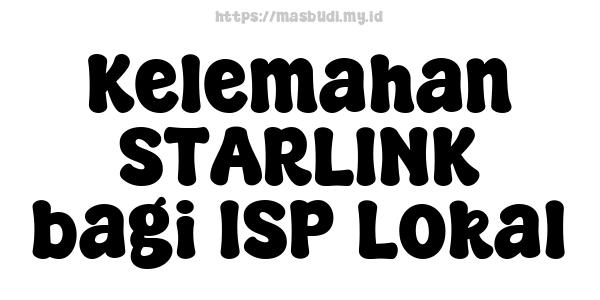 Kelemahan STARLINK bagi ISP Lokal