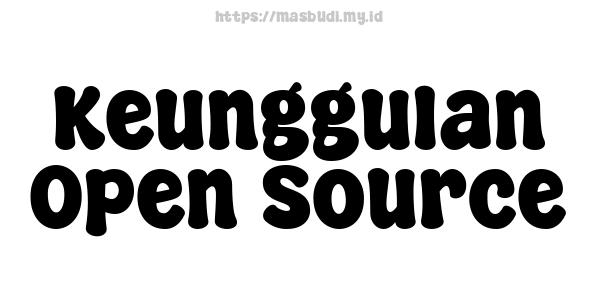 Keunggulan Open Source