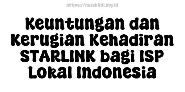 Keuntungan dan Kerugian Kehadiran STARLINK bagi ISP Lokal Indonesia