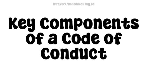 Key Components of a Code of Conduct