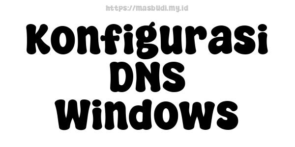 Konfigurasi DNS Windows