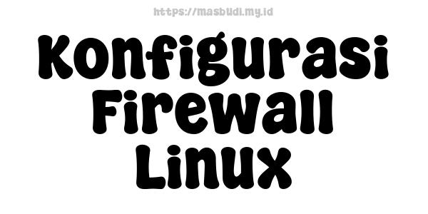 Konfigurasi Firewall Linux