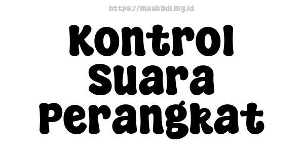 Kontrol Suara Perangkat