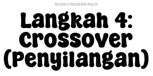 Langkah 4: Crossover (Penyilangan)