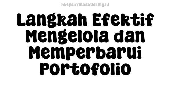 Langkah Efektif Mengelola dan Memperbarui Portofolio