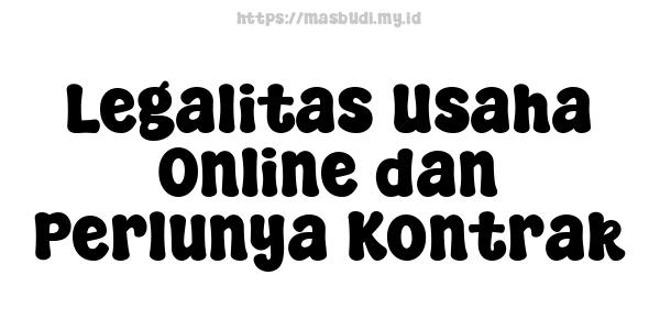 Legalitas Usaha Online dan Perlunya Kontrak