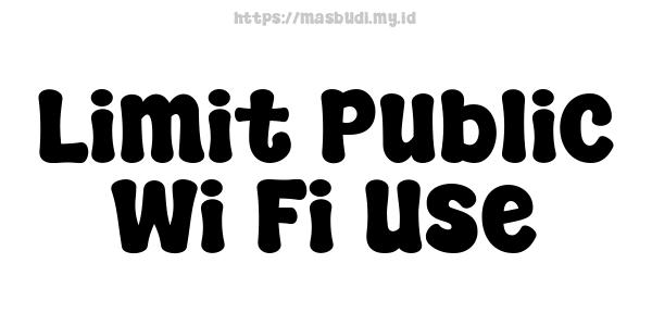 Limit Public Wi-Fi Use