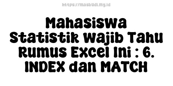 Mahasiswa Statistik wajib Tahu Rumus Excel Ini : 6. INDEX dan MATCH