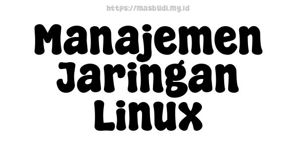 Manajemen Jaringan Linux