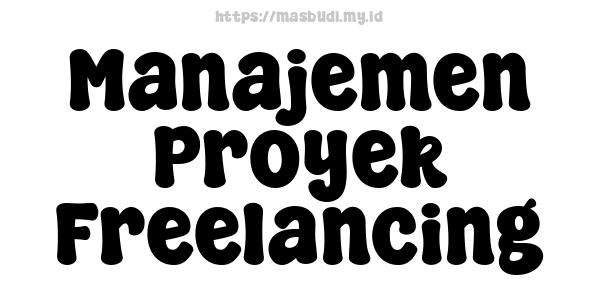 Manajemen Proyek Freelancing