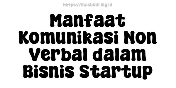 Manfaat Komunikasi Non Verbal dalam Bisnis Startup