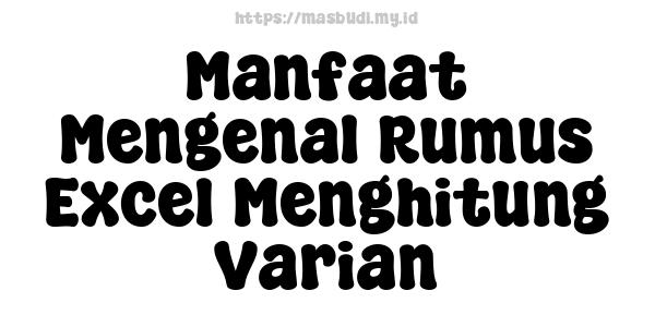 Manfaat Mengenal Rumus Excel Menghitung Varian