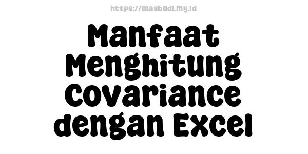 Manfaat Menghitung Covariance dengan Excel