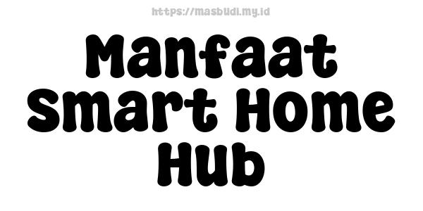 Manfaat Smart Home Hub