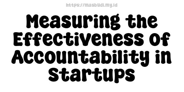 Measuring the Effectiveness of Accountability in Startups