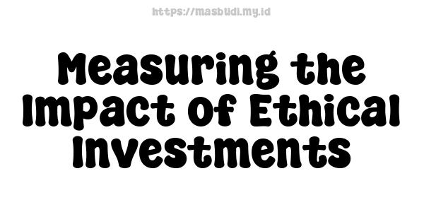 Measuring the Impact of Ethical Investments