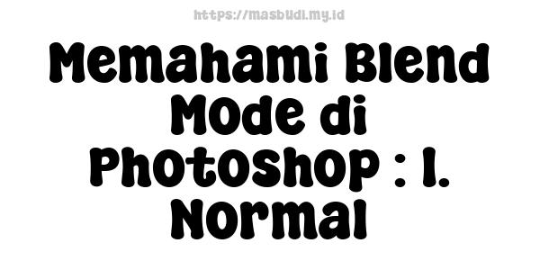 Memahami Blend Mode di Photoshop : 1. Normal