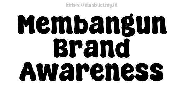 Membangun Brand Awareness