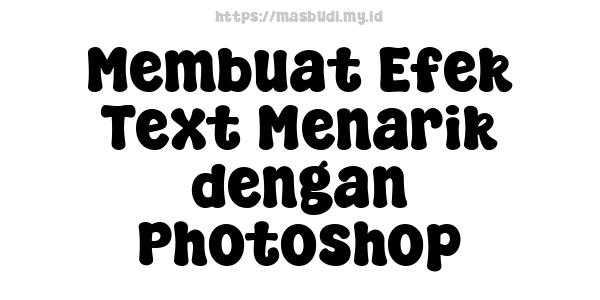 Membuat Efek Text Menarik dengan Photoshop