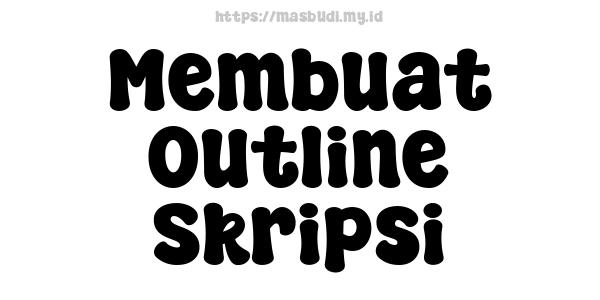 Membuat Outline Skripsi