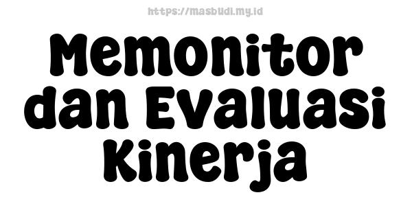 Memonitor dan Evaluasi Kinerja