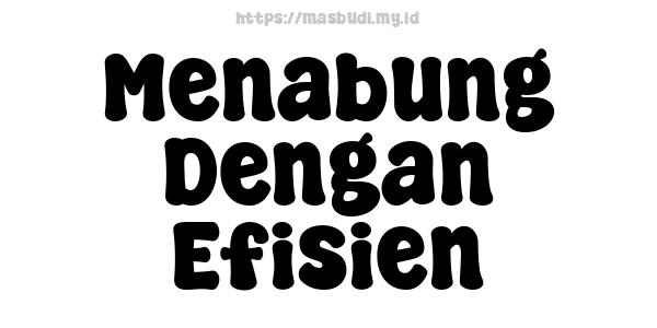 Menabung Dengan Efisien