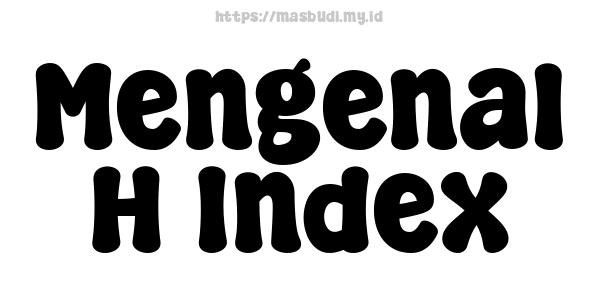 Mengenal H-Index