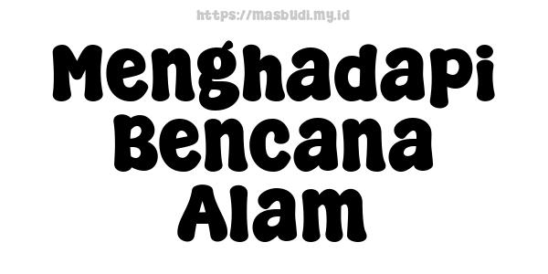 Menghadapi Bencana Alam