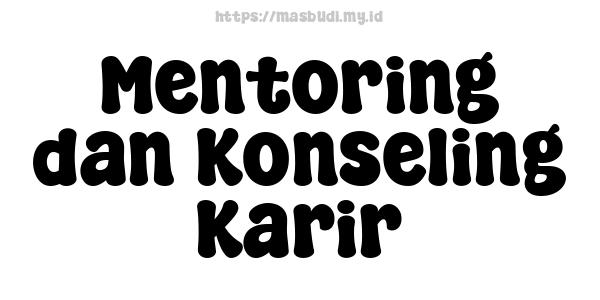 Mentoring dan Konseling Karir