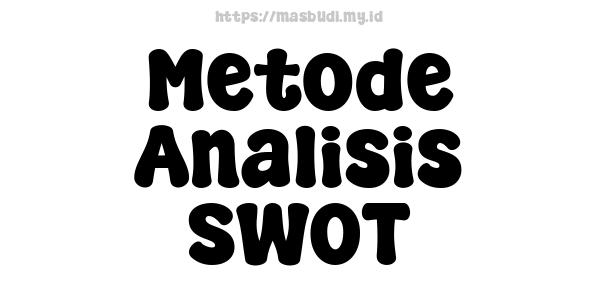 Metode Analisis SWOT