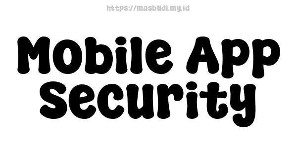 Mobile App Security