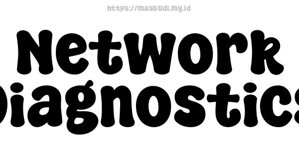 Network Diagnostics