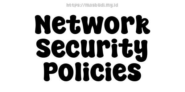 Network Security Policies