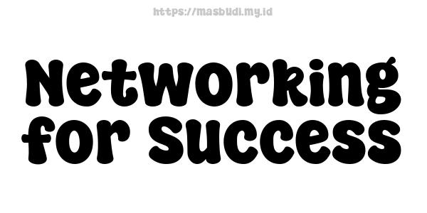 Networking for Success