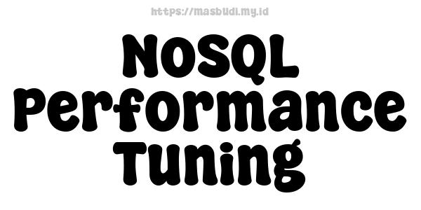 NoSQL Performance Tuning