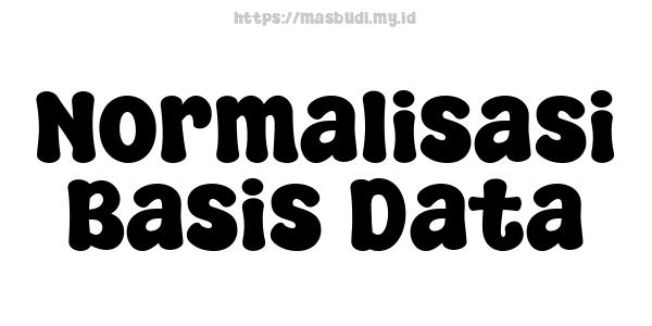 Normalisasi Basis Data