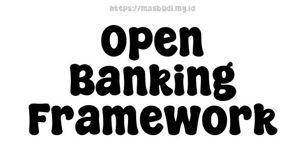 Open Banking Framework