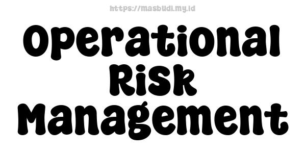 Operational Risk Management