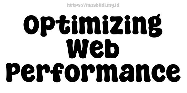 Optimizing Web Performance