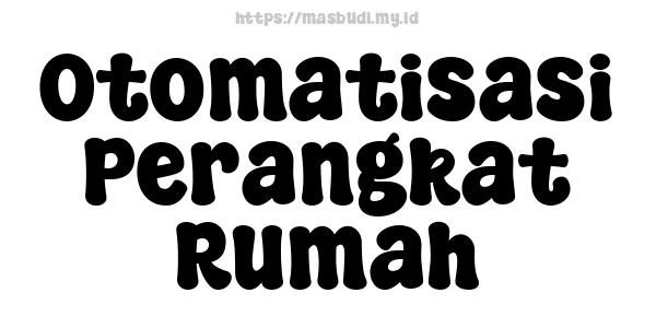 Otomatisasi Perangkat Rumah