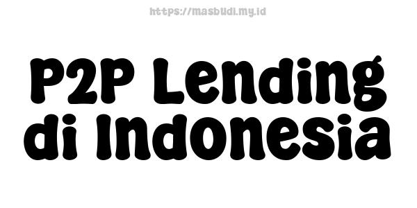 P2P Lending di Indonesia