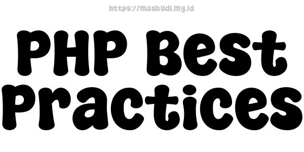 PHP Best Practices